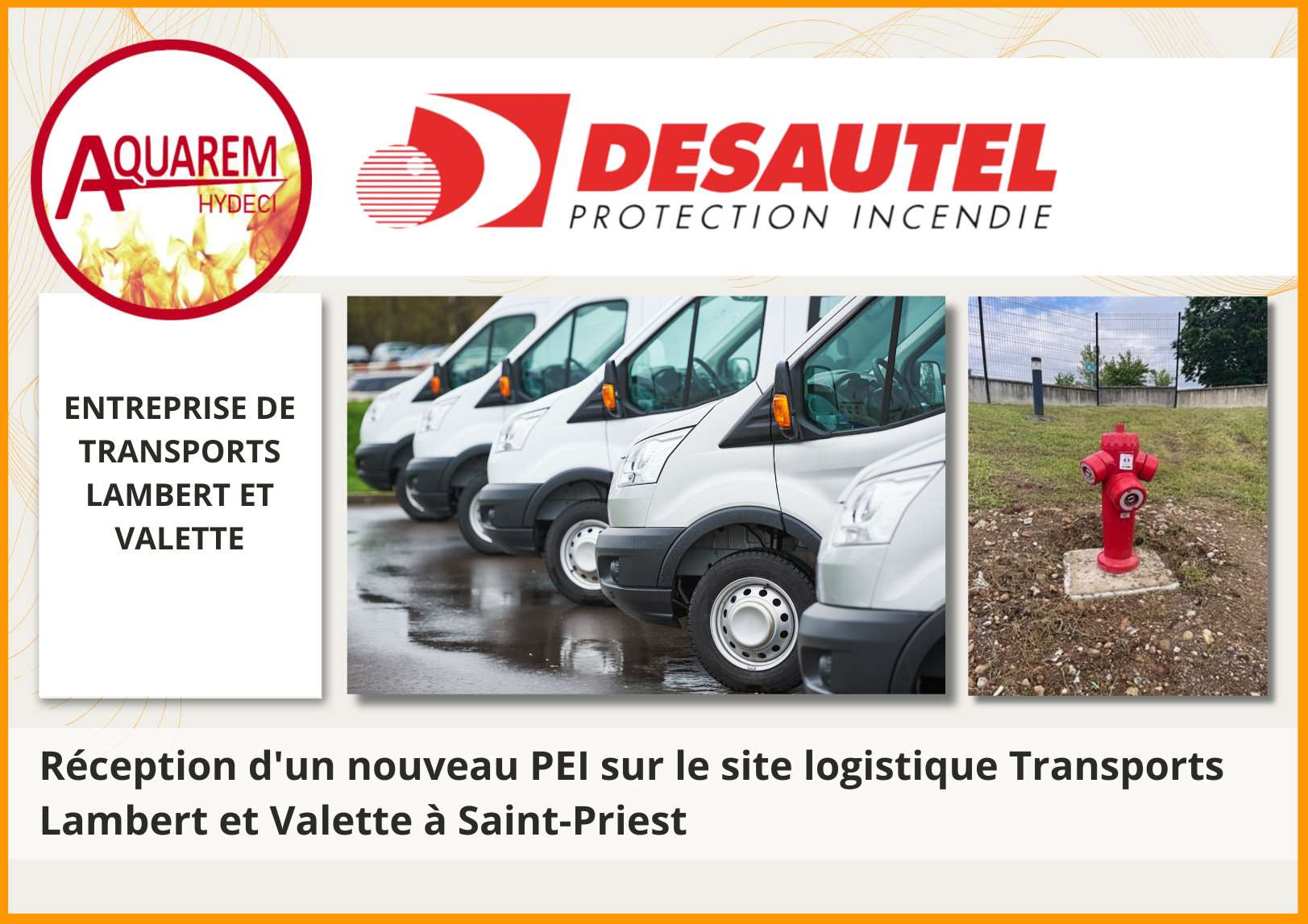 Réception d'un nouveau PEI sur le site de transport Lambert et Valette à Saint Priest dans le Rhône